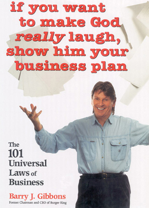 If you want to make God really laugh, show him your business plan - by Barry J Gibbons