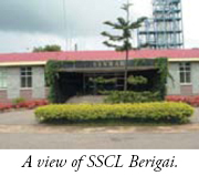 A view of SSCL Berigai.